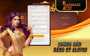 Hướng Dẫn Đăng Ký Alo789 - Cách Thức Đơn Giản Để Bắt Đầu